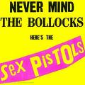 Never Mind The Bollocks, Here's The Sex Pistols