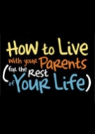 How To Live With Your Parents