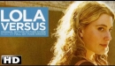 Lola versus - Trailer en español