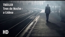 Tren de noche a Lisboa - Tráiler subtitulado en español